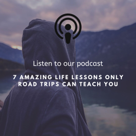 7 Amazing Life Lessons Only Road Trips Can Teach You